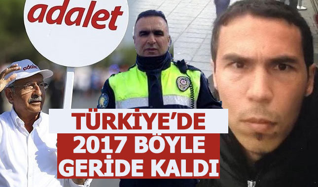 Türkiye'de 2017 böyle geçti