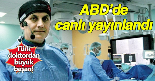 Türkiye'deki ameliyat ABD'de canlı yayınlandı