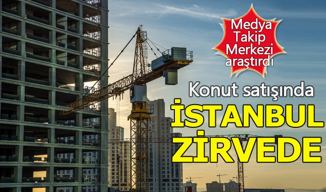 Türkiye'deki konut satışında zirve İstanbul'un