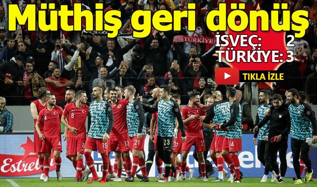 Türkiye'den müthiş geri dönüş (İsveç Türkiye Maçın Özeti - golleri)