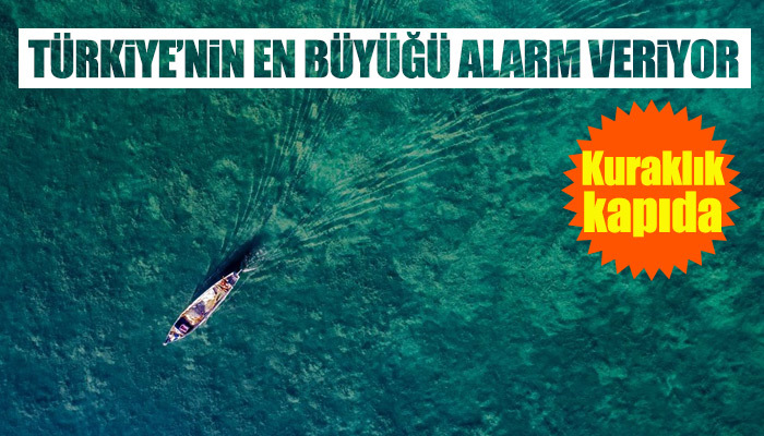 Türkiye'nin en büyük tatlı su gölü alarm veriyor