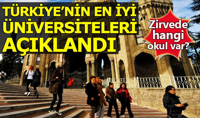 Türkiye'nin en iyi üniversiteleri belli oldu