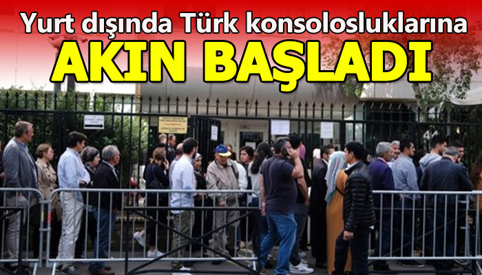 Türkler konsolosluklara akın ediyor