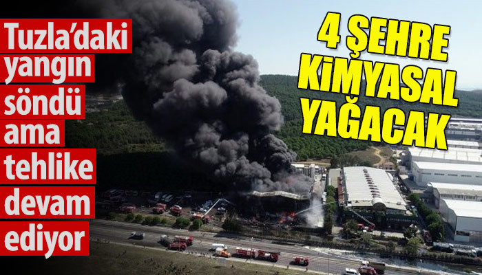 Tuzla'daki yangın sonrası 4 şehir tehlike altında
