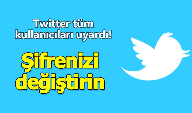 Twitter tüm kullanıcılarını şifrelerini değiştirmesi konusunda uyardı