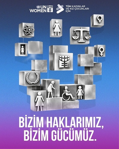 UN Women Türkiye'den 8 Mart'ta Adalete Erişim Ve Eşit Haklar İçin Çağrı