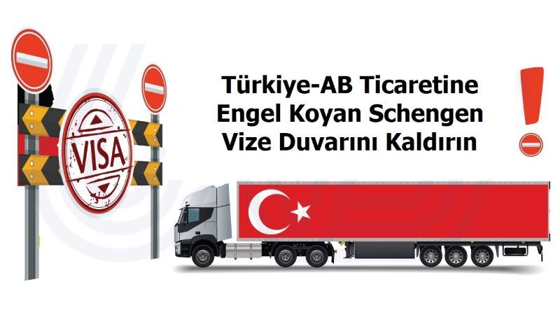 UND'den Açık Çağrı: "Türkiye-AB Ticaretine Engel Koyan Schengen Vize Duvarını Kaldırın"