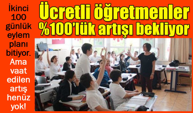 Ücretli öğretmenler, yüzde 100 ek ders ücret artışı bekliyor