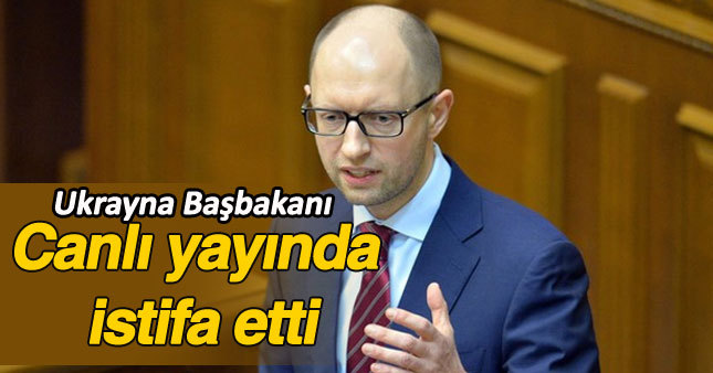 Ukrayna Başbakanı Arseniy Yatsenyuk istifa etti