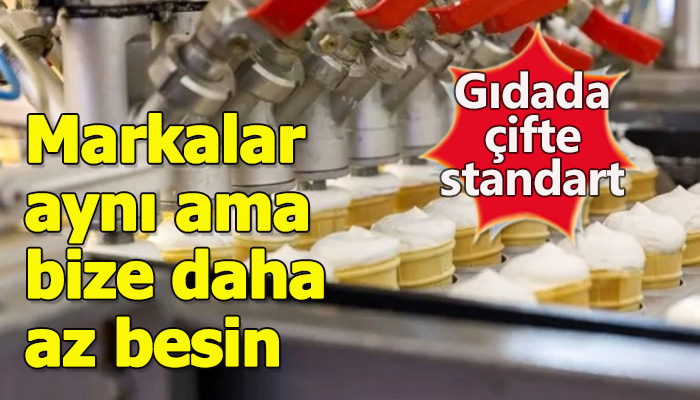 Uluslararası gıda şirketlerinin çifte standardı
