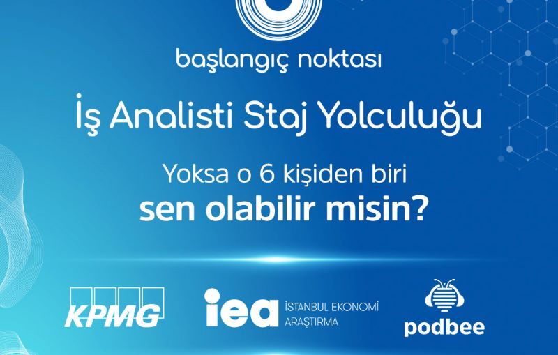 Üniversite öğrencilerine KPMG, Podbee ve İstanbul Ekonomi'de staj fırsatı