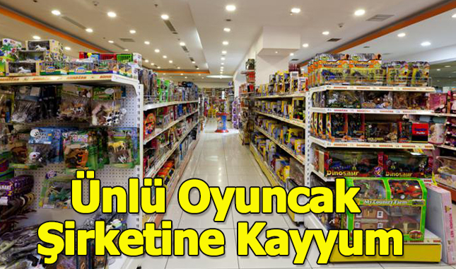 Ünlü Oyuncak Şirketine Kayyum Atandı!