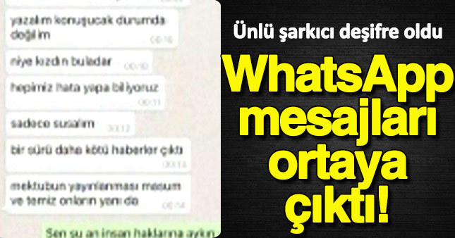 Ünlü şarkıcıyı WhatsApp mesajları deşifre etti