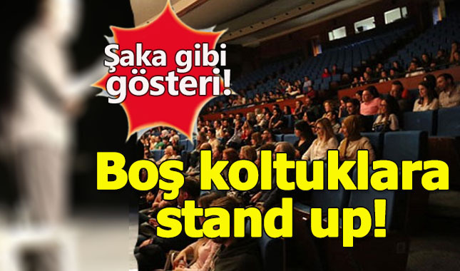 Usta komedyene büyük şok! Boş koltuklara stand up!