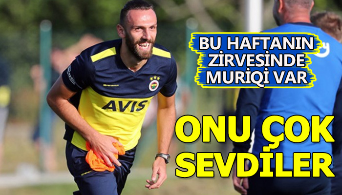 Vedat Muriqi'yi basın çok sevdi