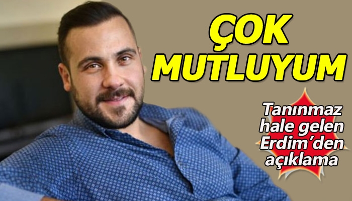 Verdiği kilolarla tanınmaz hale gelen Ümit Erdim'in çok mutluyum demesi