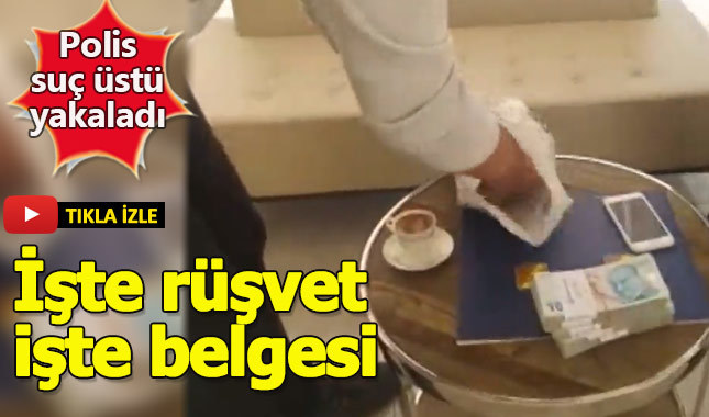 Vergi dairesinde rüşvet operasyonu kameralarda