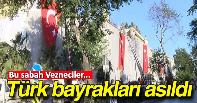 Vezneciler Türk bayraklarıyla donatıldı
