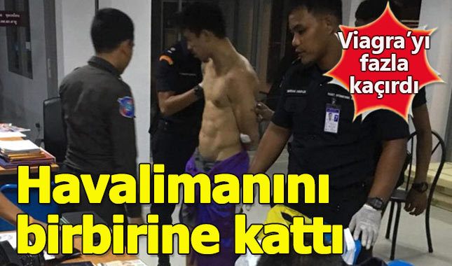 Viagra'yı fazla kaçıran yolcu, havalimanını birbirine kattı