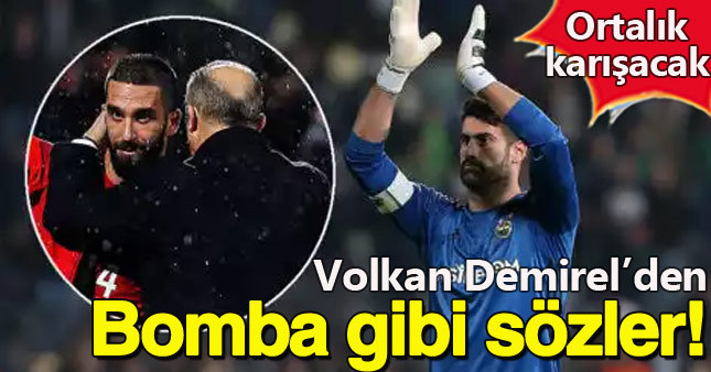 Volkan Demirel'den Terim ve Arda'ya gönderme