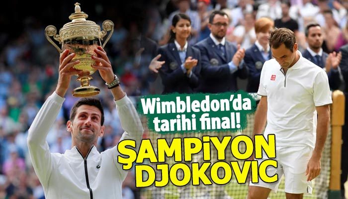 Wimbledon'da tarihi finalin şampiyonu Djokovic