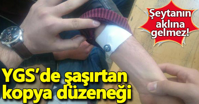 YGS'de şaşırtan kopya düzeneği