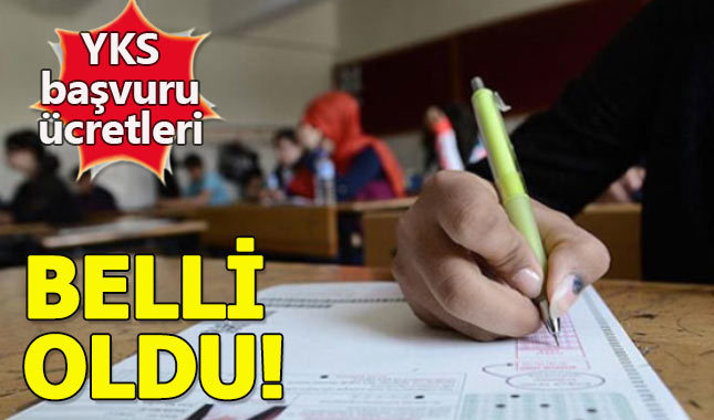 YKS başvuru ücreti ne kadar - YKS başvuruları ne zaman?