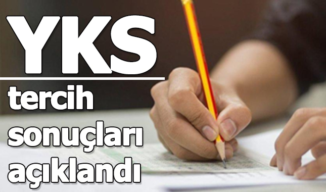 YKS tercih sonuçları açıklandı!