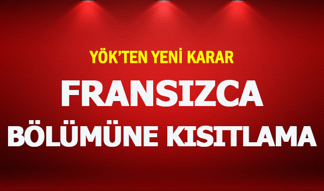 YÖK'ten 'Fransızca bölümlerine' kısıtlama kararı