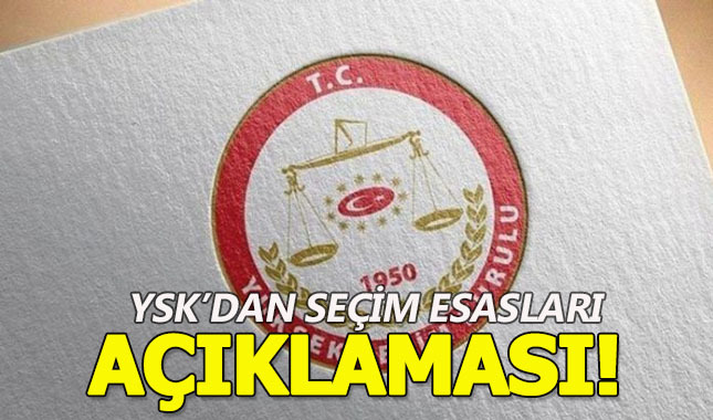 YSK, 23 Haziran seçim esaslarını açıkladı