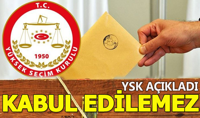 YSK: Kabul edilemez