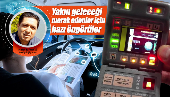 Yakın geleceği merak edenler için bazı öngörüler…