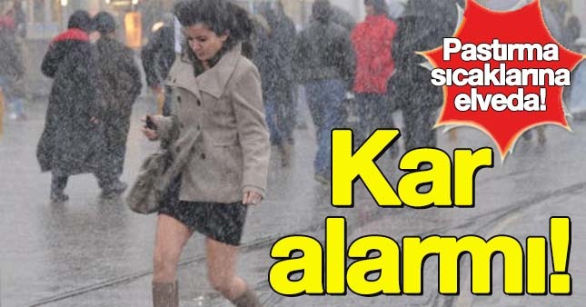 Yalancı bahar sona eriyor!
