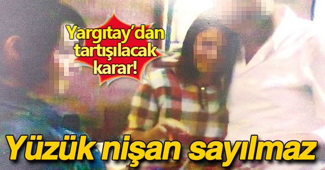 Yargıtay'dan 'Nişan' kararı