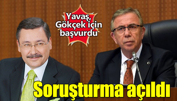 Yavaş'tan Gökçek'e soruşturma