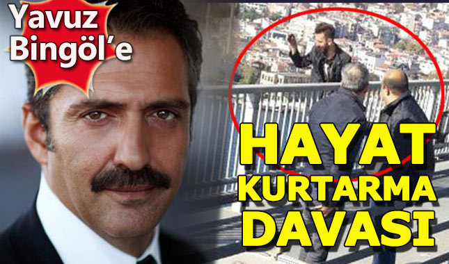 Yavuz Bingöl'e hayat kurtarmaktan dava