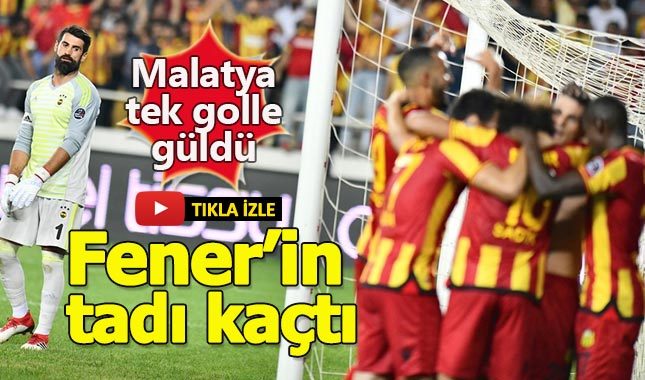 Yeni Malatyaspor 1-0 Fenerbahçe Maç Özeti