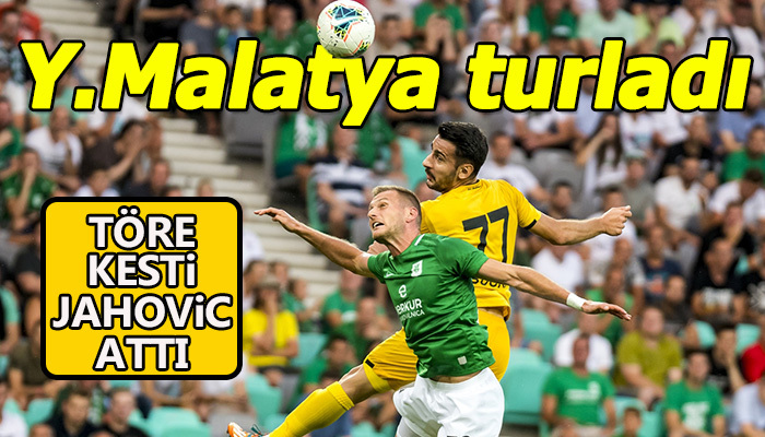 Yeni Malatyaspor Avrupa serüvenine devam ediyor