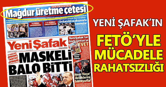 Yeni Şafak, FETÖ'yle mücadeleden rahatsız