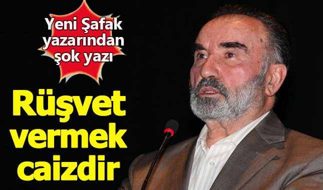Yeni Şafak yazarı: Rüşvet vermek caizdir (Hayrettin Karaman kimdir)