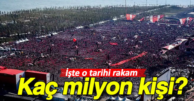 Yenikapı mitingine kaç kişi katıldı