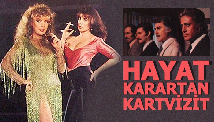 Yeşilçam'da kartvizitin hayır işinden fuhuşa dönüşen kullanımı