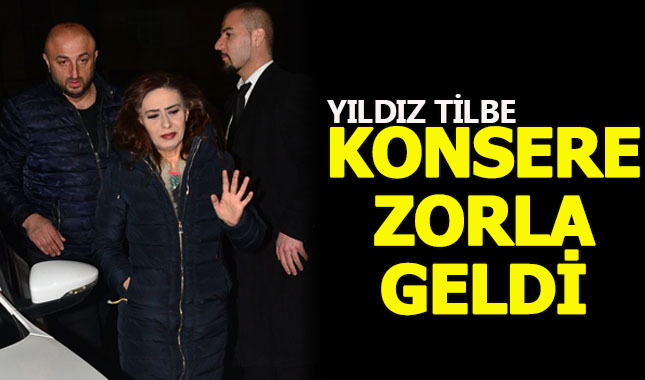 Yıldız Tilbe konsere zorla geldi