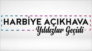 Yıldızlar Harbiye Açıkhava'dan geçecek
