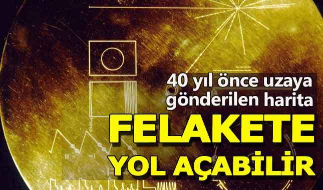 Yıllar önce uzaya dünya haritası gönderenler pişman