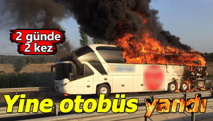 Yine otobüs yandı! Bu sefer ölü ve yaralı yok!