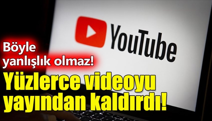 Youtube'un yanlışlıkla yüzlerce videoyu silmesi