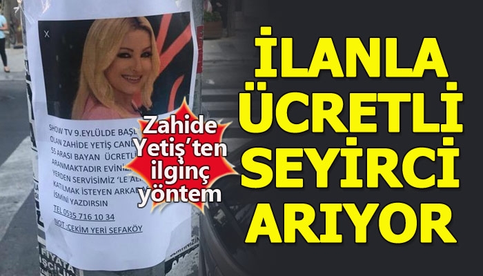 Zahide Yetiş'in parayla seyirci toplaması!