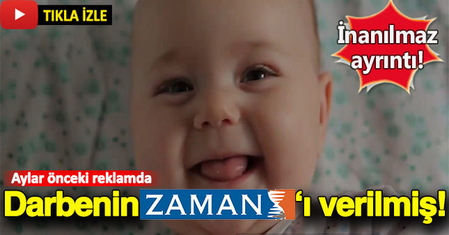 Zaman reklamında darbe tarihi aylar öncesinden verilmiş!