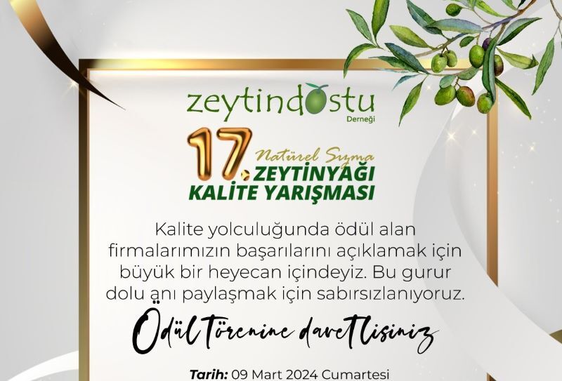 "Zeytindostu Derneği 17. Natürel Sızma Zeytinyağı Kalite Yarışması" Ödül Töreni 9 Mart'ta